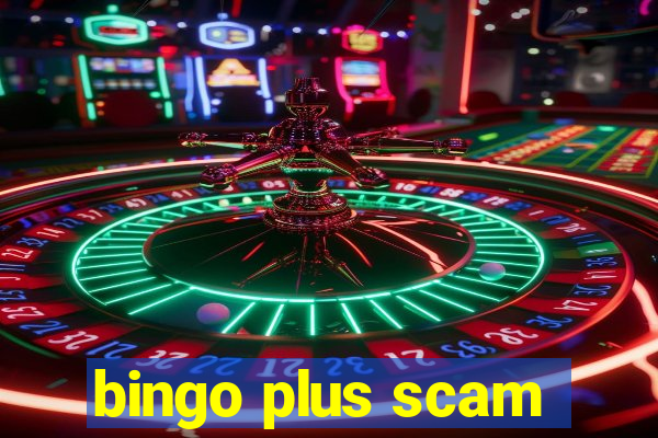 bingo plus scam