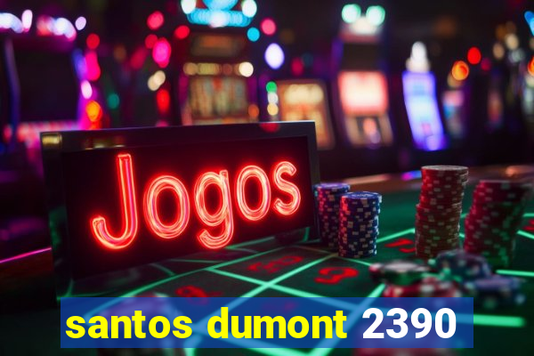 santos dumont 2390