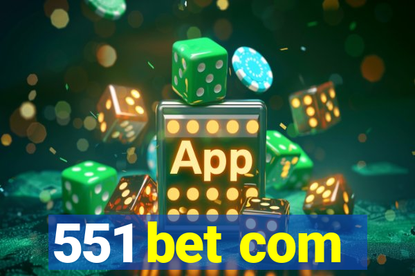 551 bet com