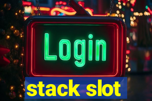 stack slot