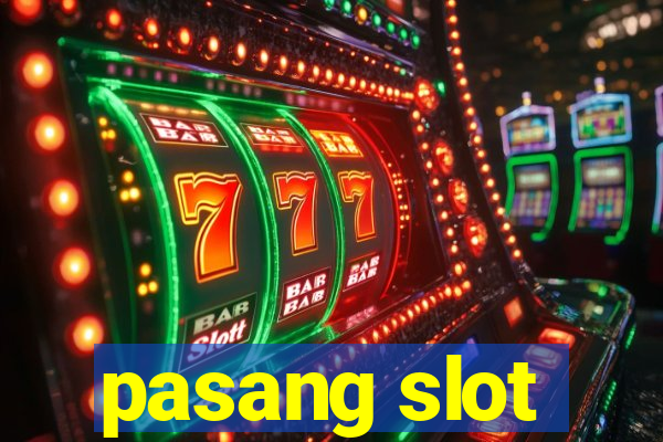 pasang slot