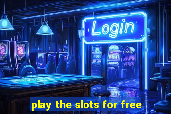 play the slots for free