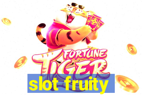 slot fruity