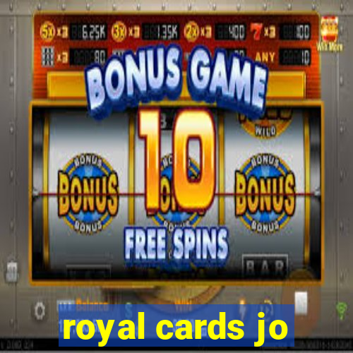 royal cards jo