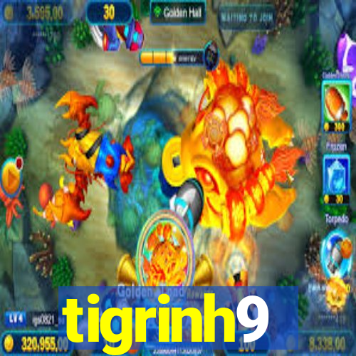 tigrinh9