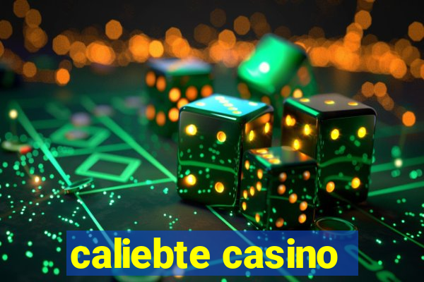 caliebte casino