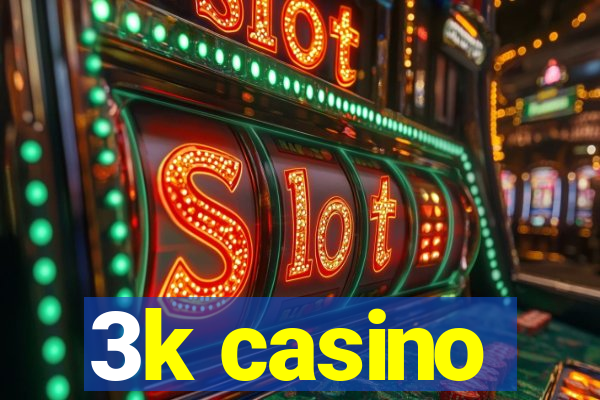 3k casino