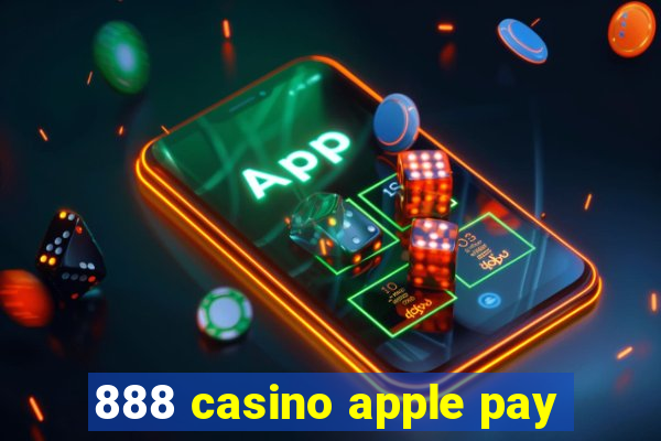 888 casino apple pay