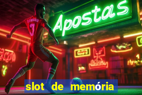 slot de memória ram notebook