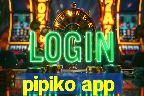 pipiko app