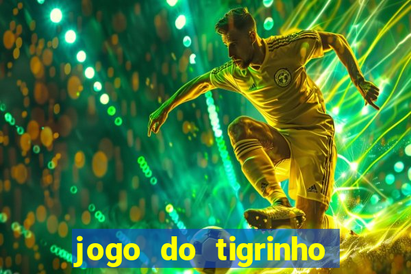 jogo do tigrinho em casa chinesa