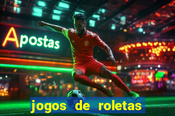 jogos de roletas da sorte