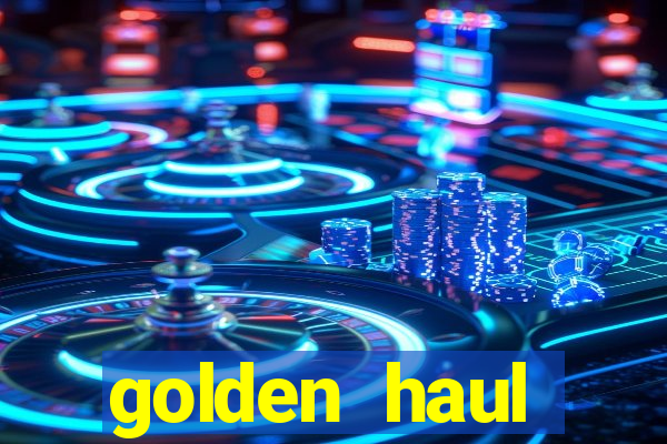 golden haul infinity reels slot free