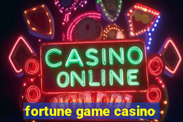 fortune game casino