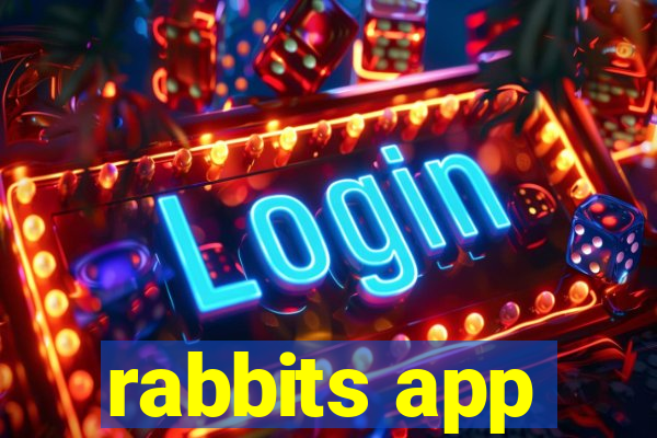 rabbits app