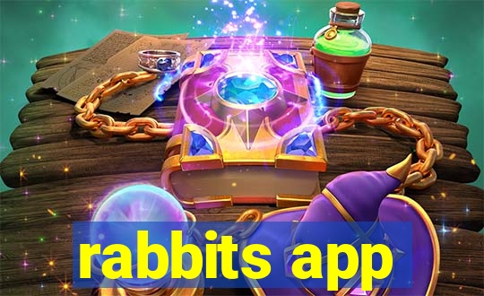 rabbits app