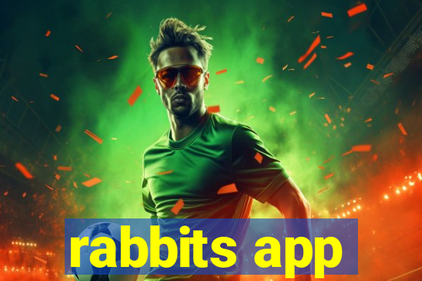 rabbits app