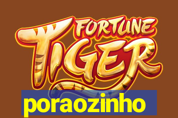 poraozinho