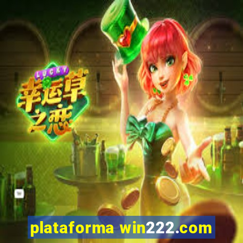 plataforma win222.com