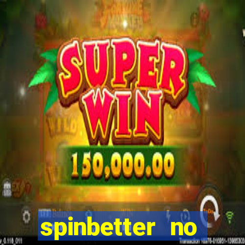 spinbetter no deposit bonus