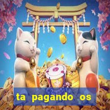 ta pagando os melhores slots