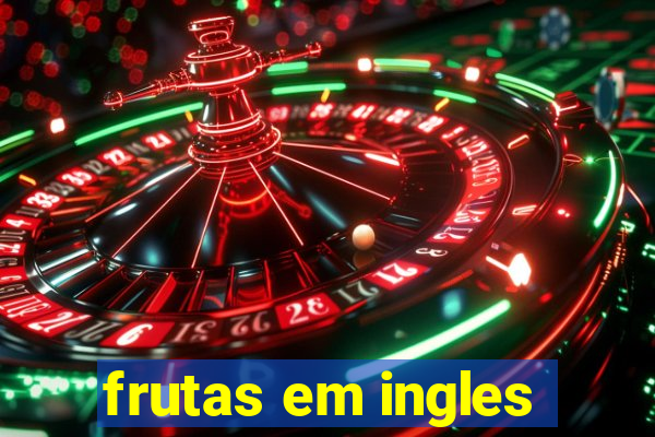 frutas em ingles