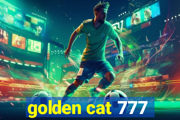 golden cat 777