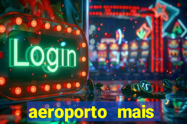 aeroporto mais pr贸ximo de mim