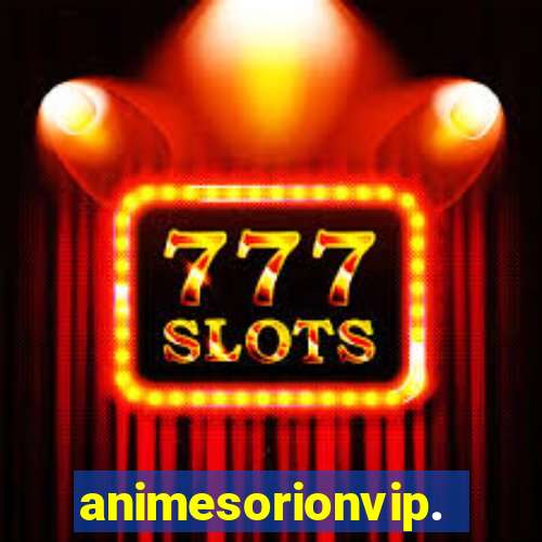 animesorionvip.net