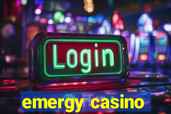 emergy casino