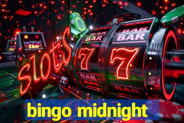 bingo midnight