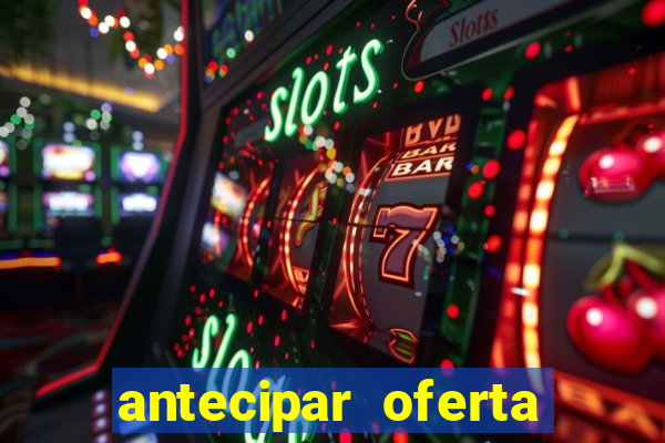 antecipar oferta tim beta