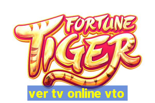 ver tv online vto