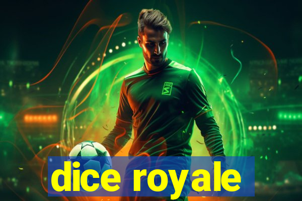 dice royale