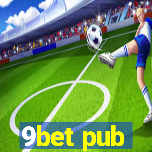 9bet pub