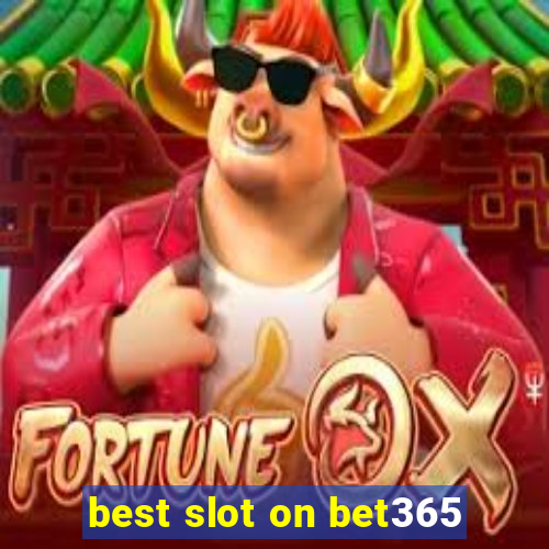 best slot on bet365