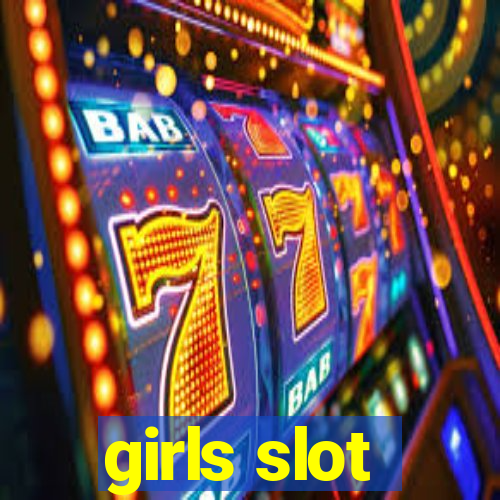 girls slot