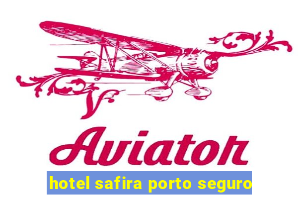 hotel safira porto seguro