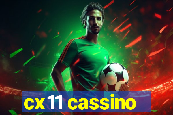 cx11 cassino