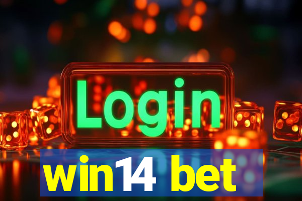 win14 bet