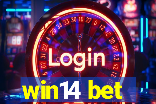 win14 bet