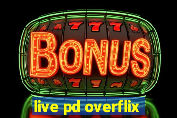 live pd overflix