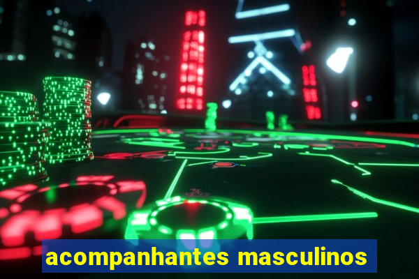 acompanhantes masculinos