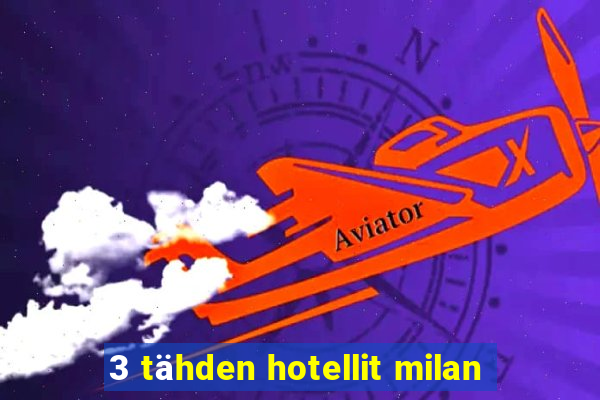 3 tähden hotellit milan