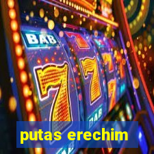 putas erechim