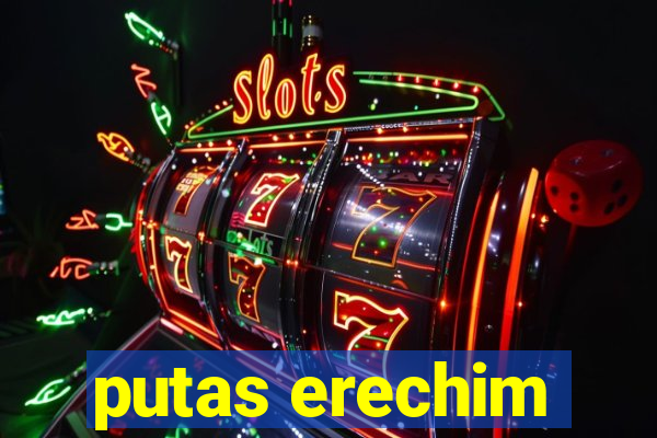 putas erechim