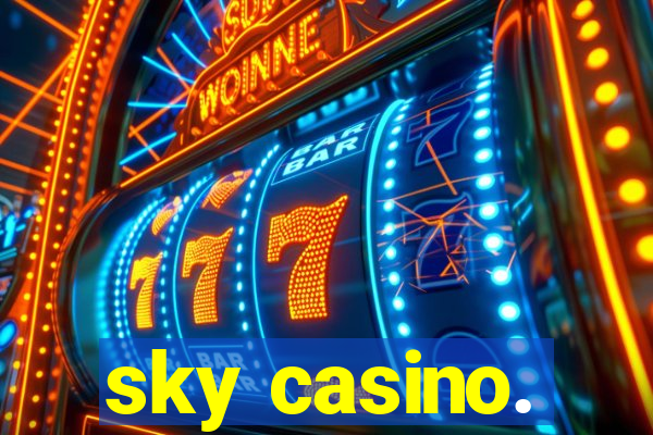 sky casino.