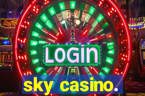 sky casino.