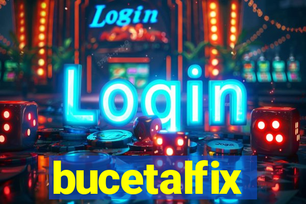 bucetalfix