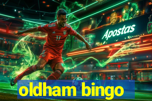 oldham bingo